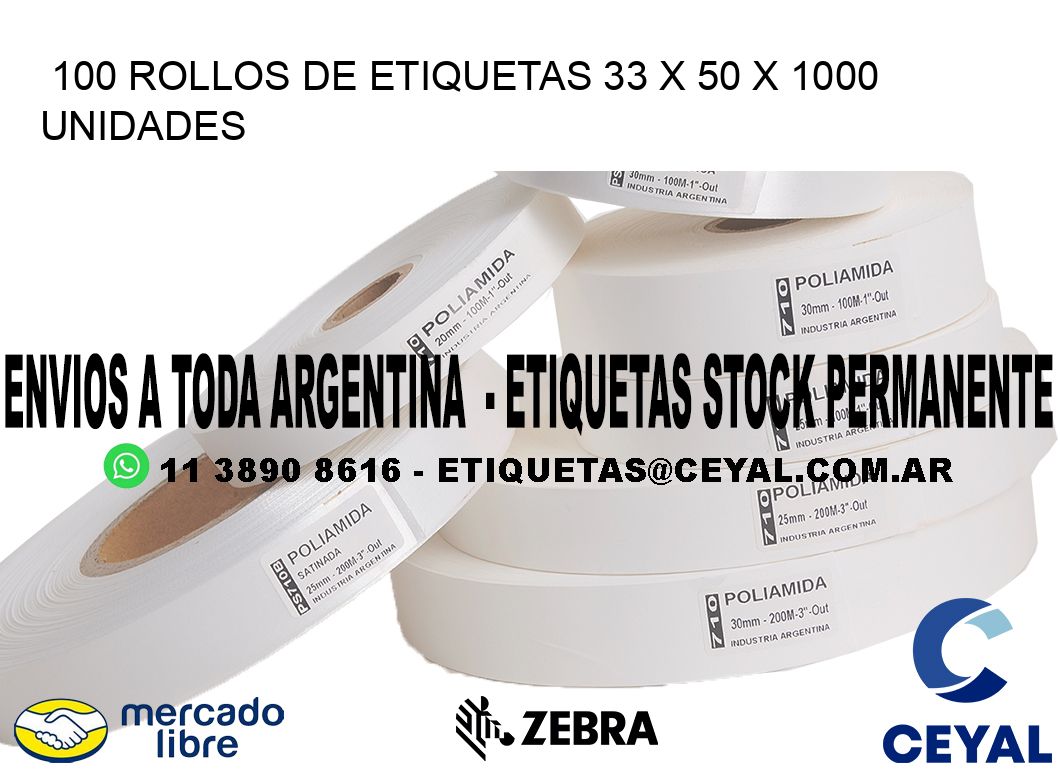 100 ROLLOS DE ETIQUETAS 33 x 50 X 1000 UNIDADES