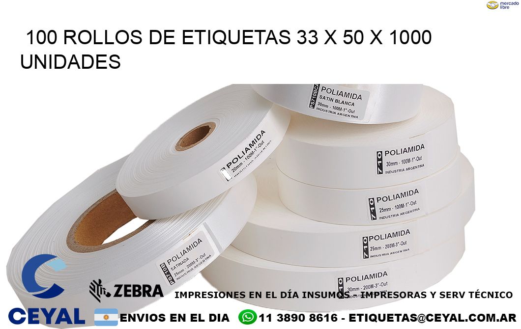 100 ROLLOS DE ETIQUETAS 33 x 50 X 1000 UNIDADES