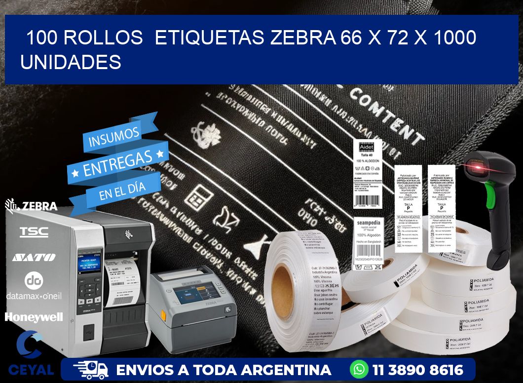 100 ROLLOS  ETIQUETAS ZEBRA 66 x 72 X 1000 UNIDADES