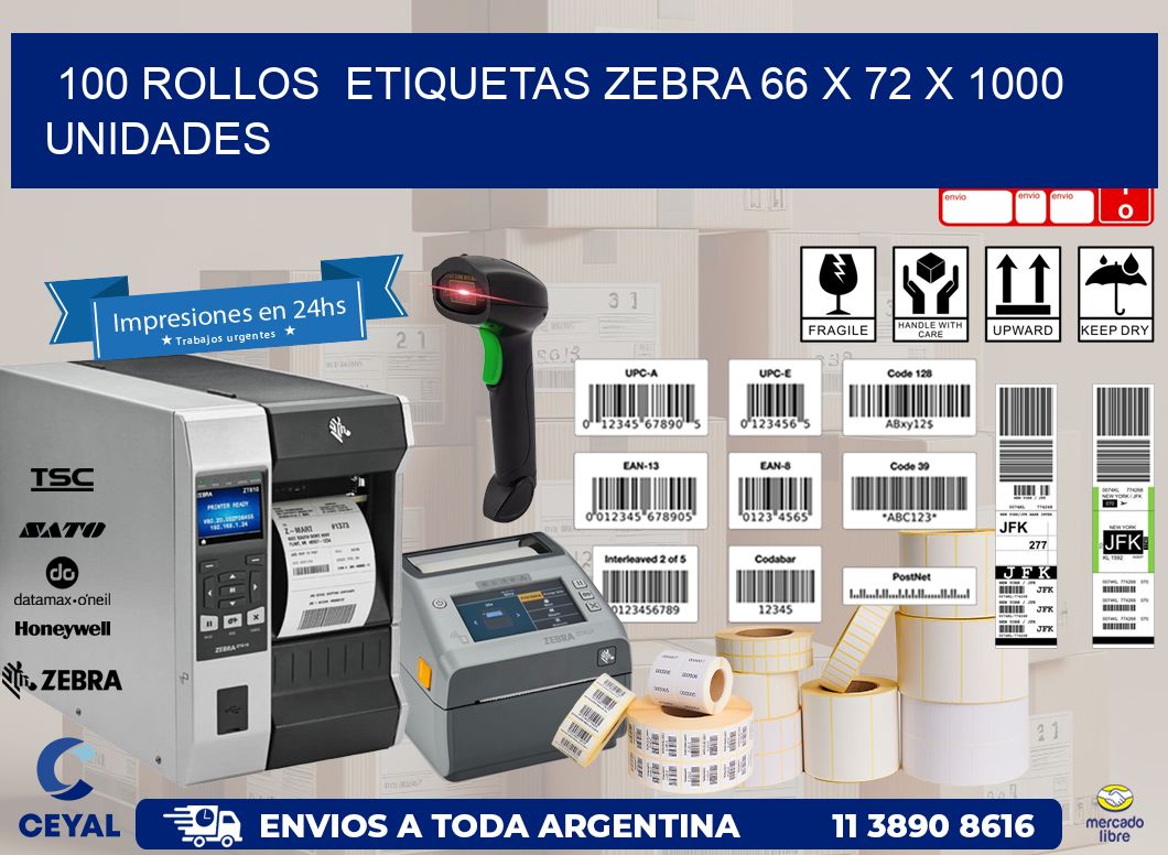 100 ROLLOS  ETIQUETAS ZEBRA 66 x 72 X 1000 UNIDADES