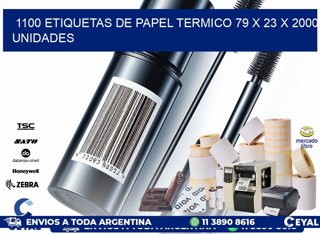 1100 ETIQUETAS DE PAPEL TERMICO 79 x 23 X 2000 UNIDADES