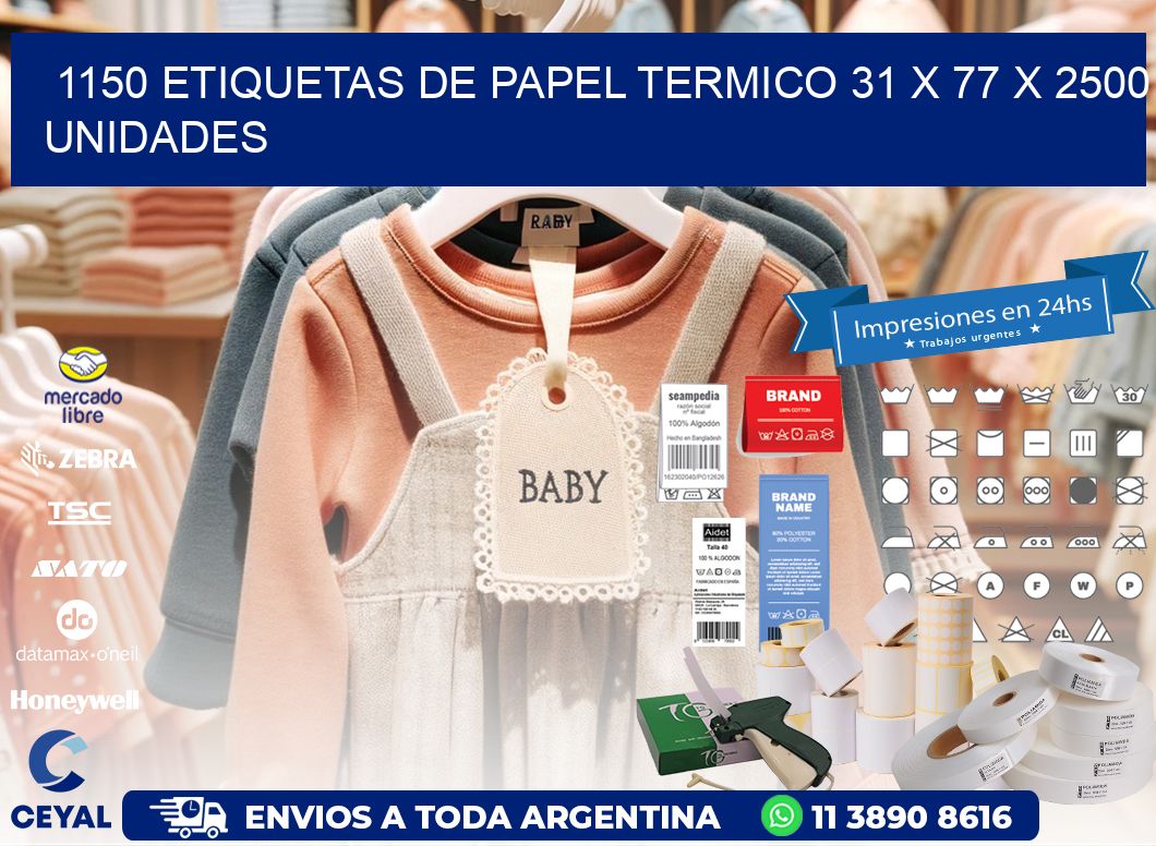 1150 ETIQUETAS DE PAPEL TERMICO 31 x 77 X 2500 UNIDADES