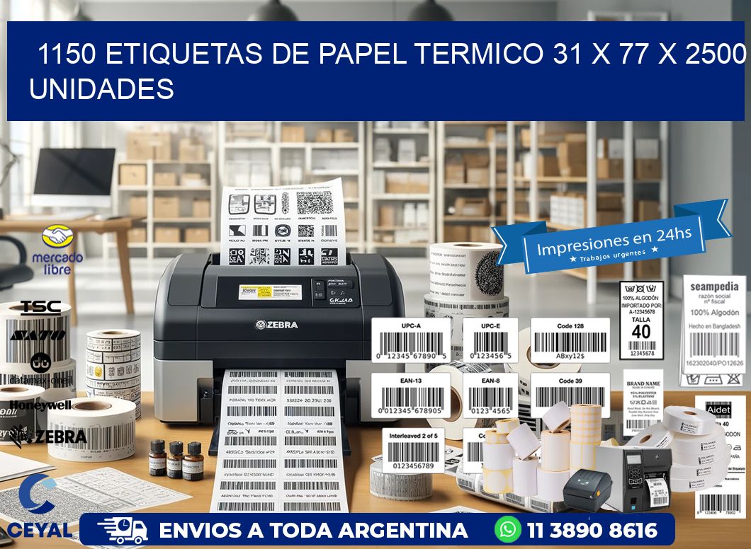 1150 ETIQUETAS DE PAPEL TERMICO 31 x 77 X 2500 UNIDADES