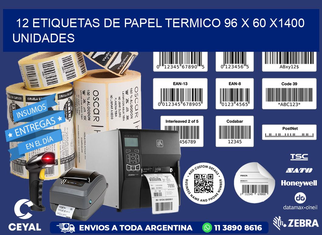 12 ETIQUETAS DE PAPEL TERMICO 96 x 60 X1400 UNIDADES