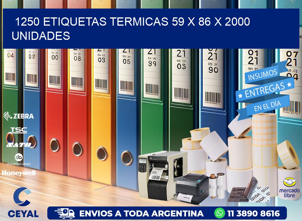 1250 ETIQUETAS TERMICAS 59 x 86 X 2000 UNIDADES