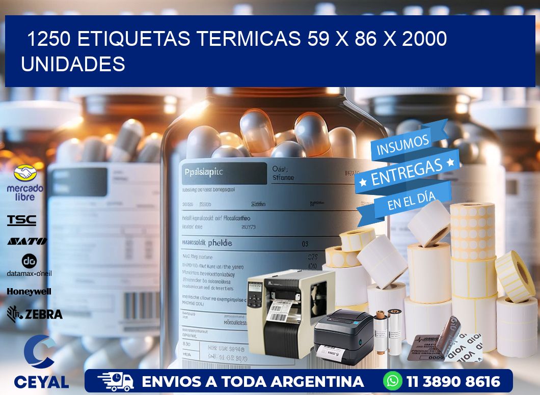 1250 ETIQUETAS TERMICAS 59 x 86 X 2000 UNIDADES