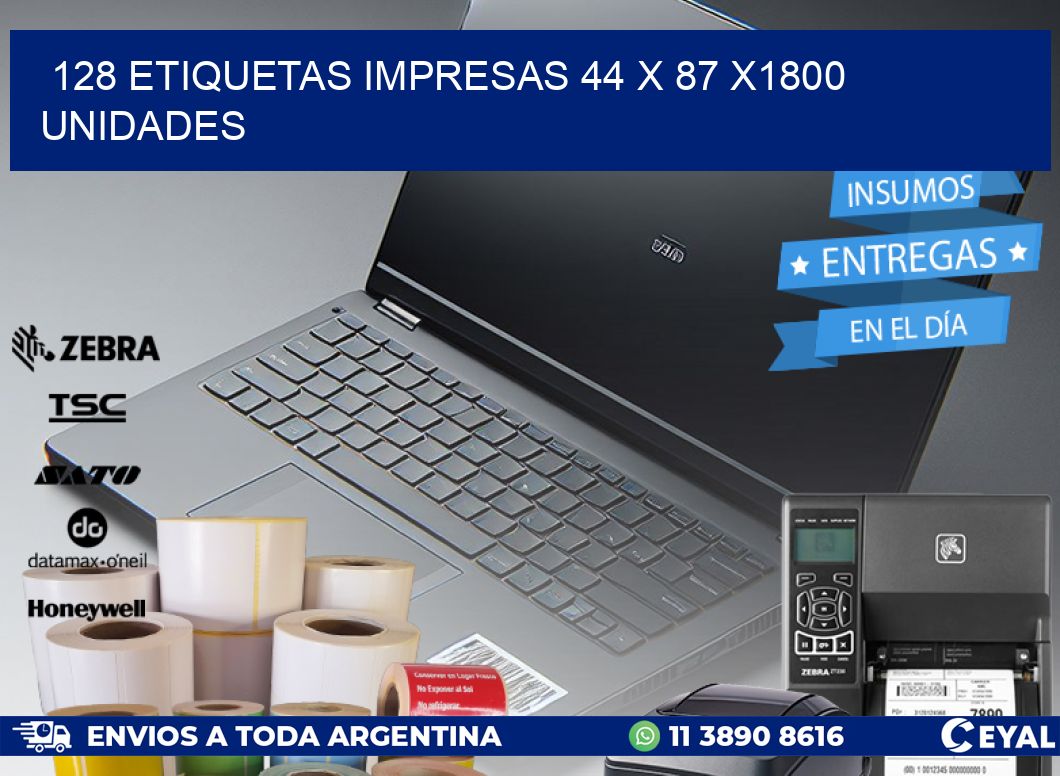 128 ETIQUETAS IMPRESAS 44 x 87 X1800 UNIDADES