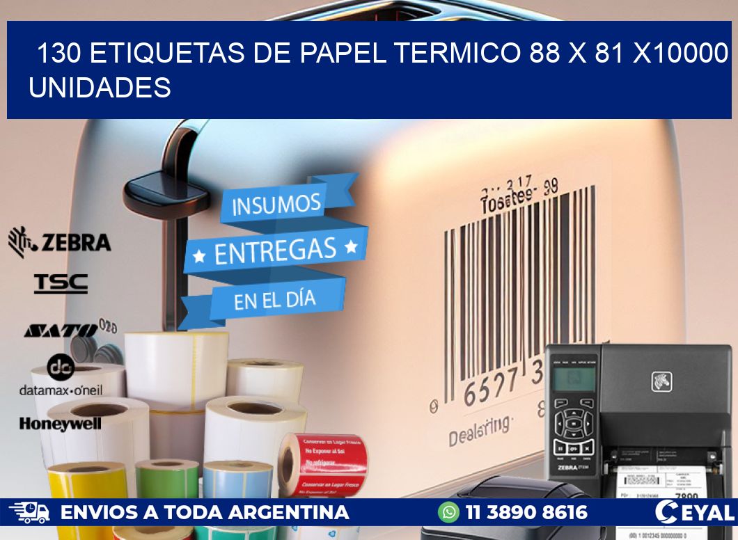 130 ETIQUETAS DE PAPEL TERMICO 88 x 81 X10000 UNIDADES