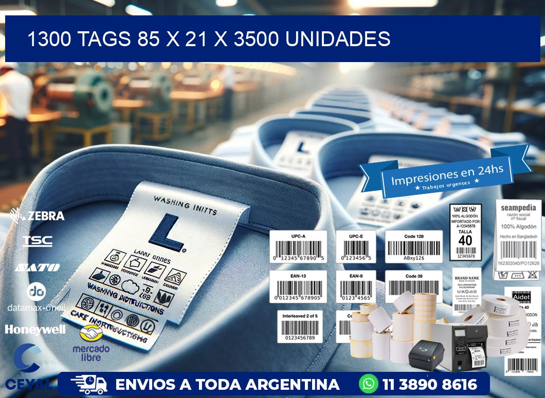 1300 TAGS 85 x 21 X 3500 UNIDADES