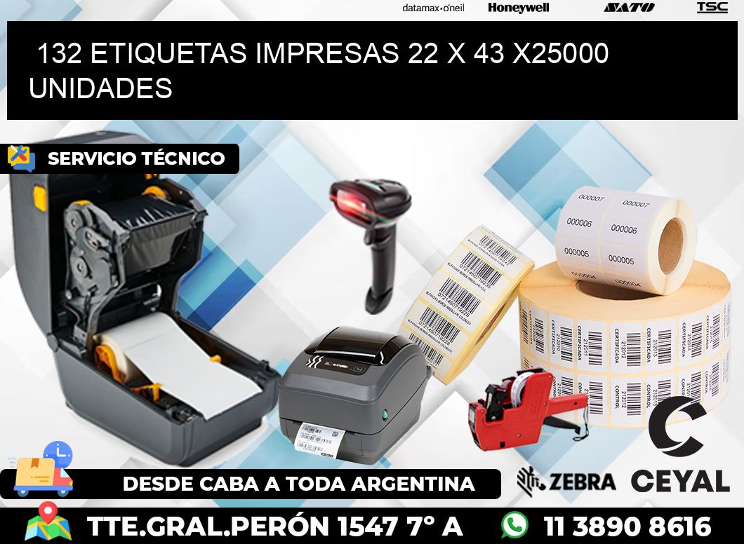 132 ETIQUETAS IMPRESAS 22 x 43 X25000 UNIDADES