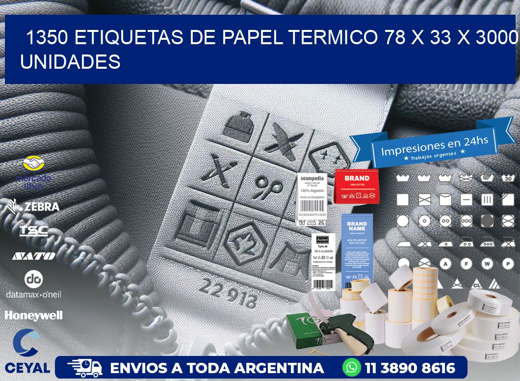 1350 ETIQUETAS DE PAPEL TERMICO 78 x 33 X 3000 UNIDADES