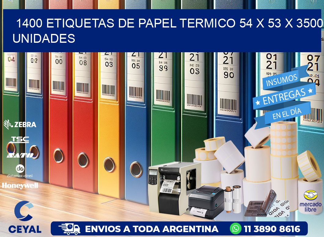 1400 ETIQUETAS DE PAPEL TERMICO 54 x 53 X 3500 UNIDADES