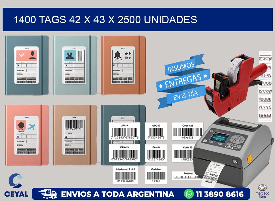 1400 TAGS 42 x 43 X 2500 UNIDADES