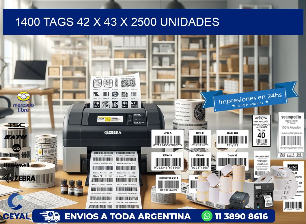 1400 TAGS 42 x 43 X 2500 UNIDADES