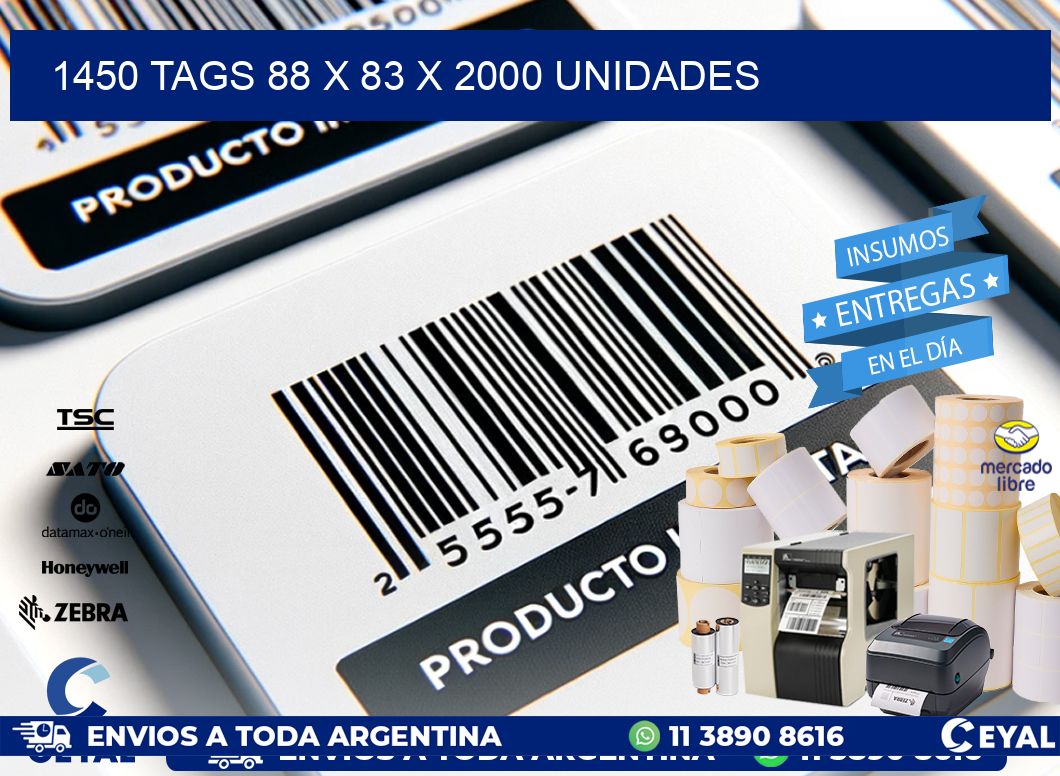 1450 TAGS 88 x 83 X 2000 UNIDADES