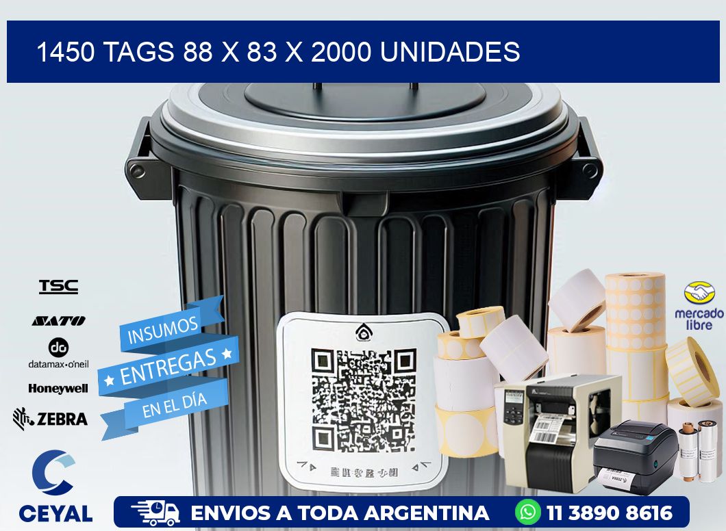 1450 TAGS 88 x 83 X 2000 UNIDADES