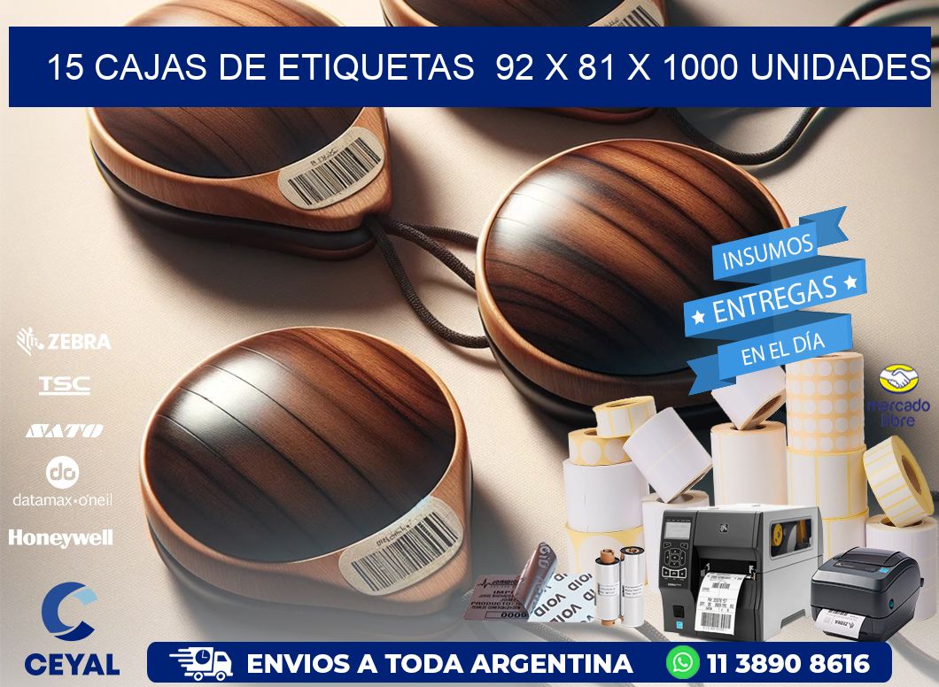 15 CAJAS DE ETIQUETAS  92 x 81 X 1000 UNIDADES