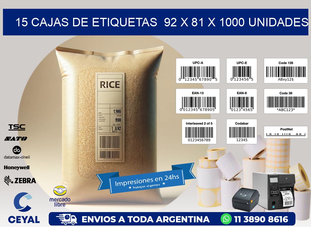 15 CAJAS DE ETIQUETAS  92 x 81 X 1000 UNIDADES