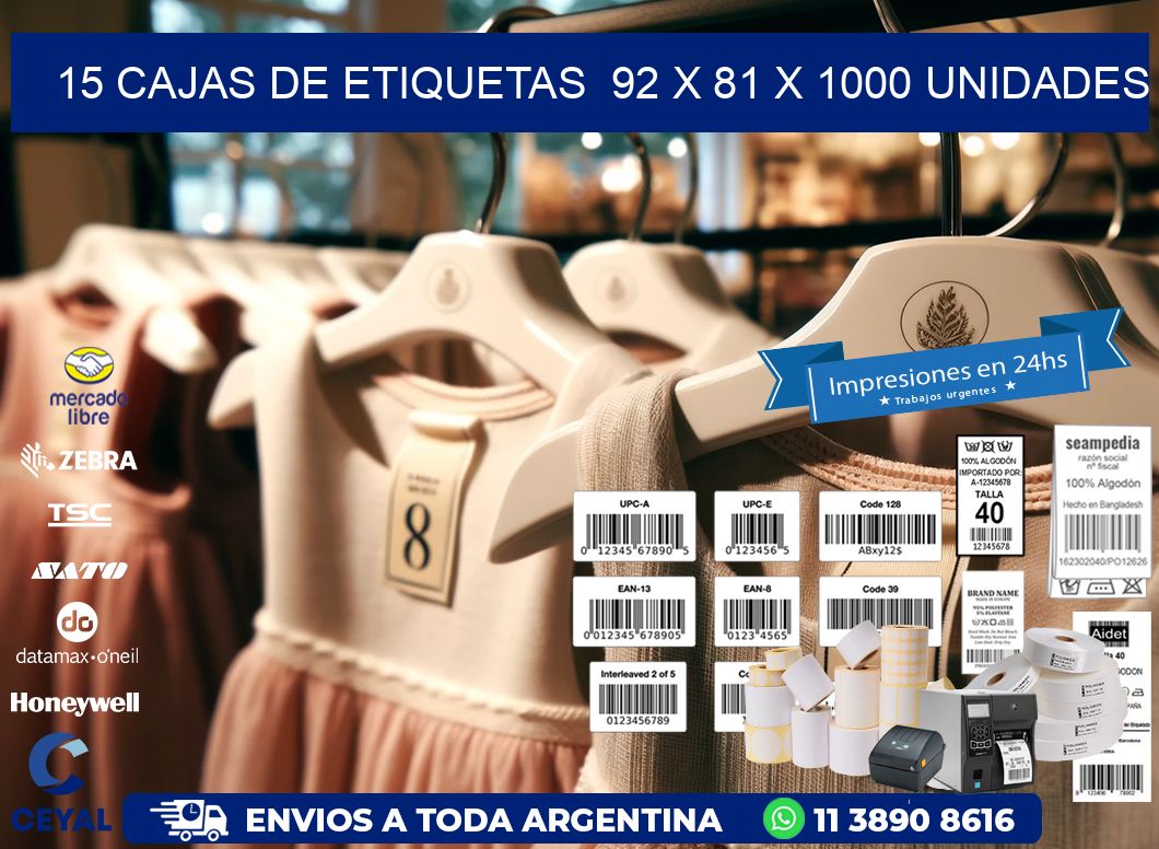 15 CAJAS DE ETIQUETAS  92 x 81 X 1000 UNIDADES