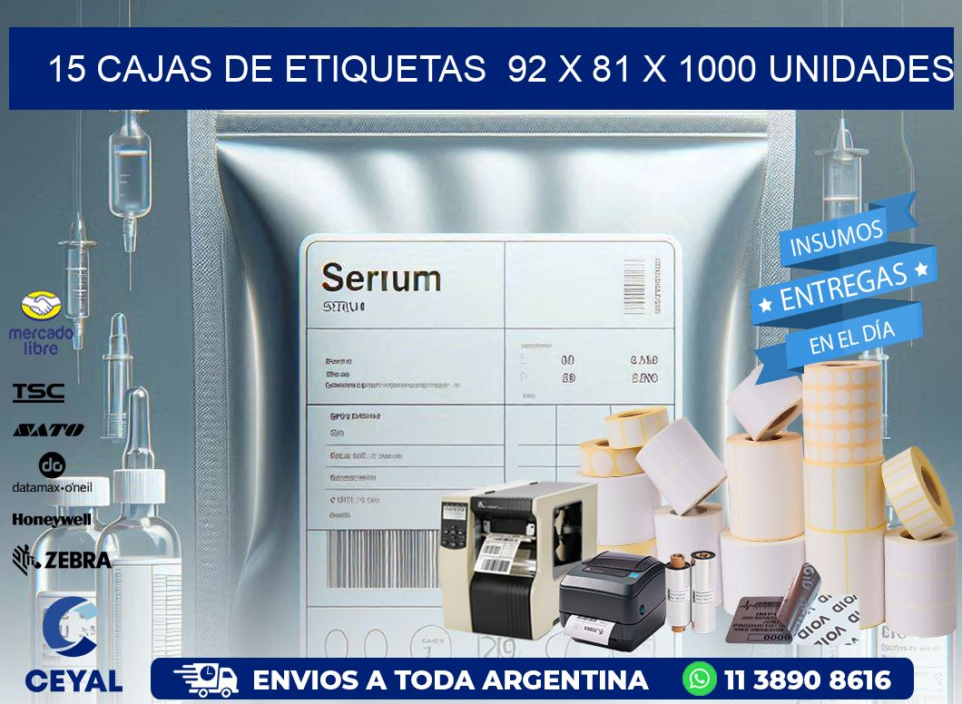 15 CAJAS DE ETIQUETAS  92 x 81 X 1000 UNIDADES