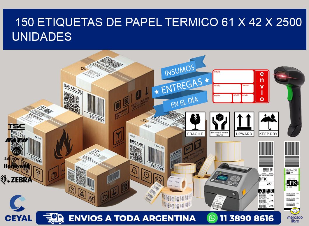 150 ETIQUETAS DE PAPEL TERMICO 61 x 42 X 2500 UNIDADES