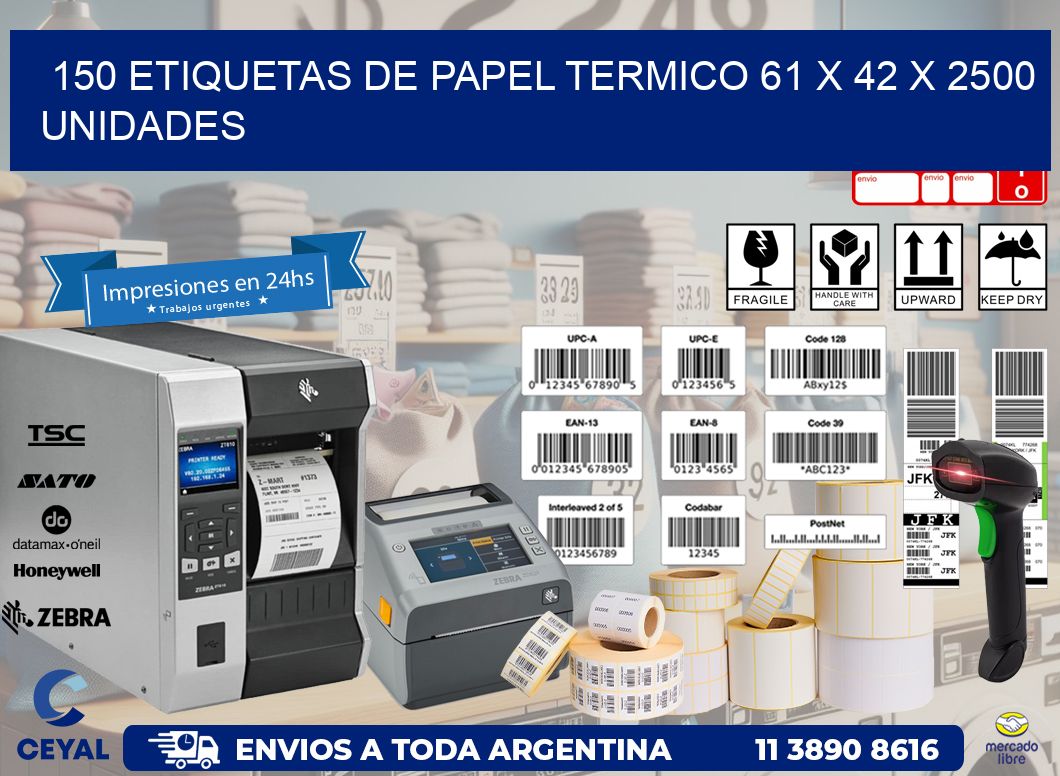 150 ETIQUETAS DE PAPEL TERMICO 61 x 42 X 2500 UNIDADES