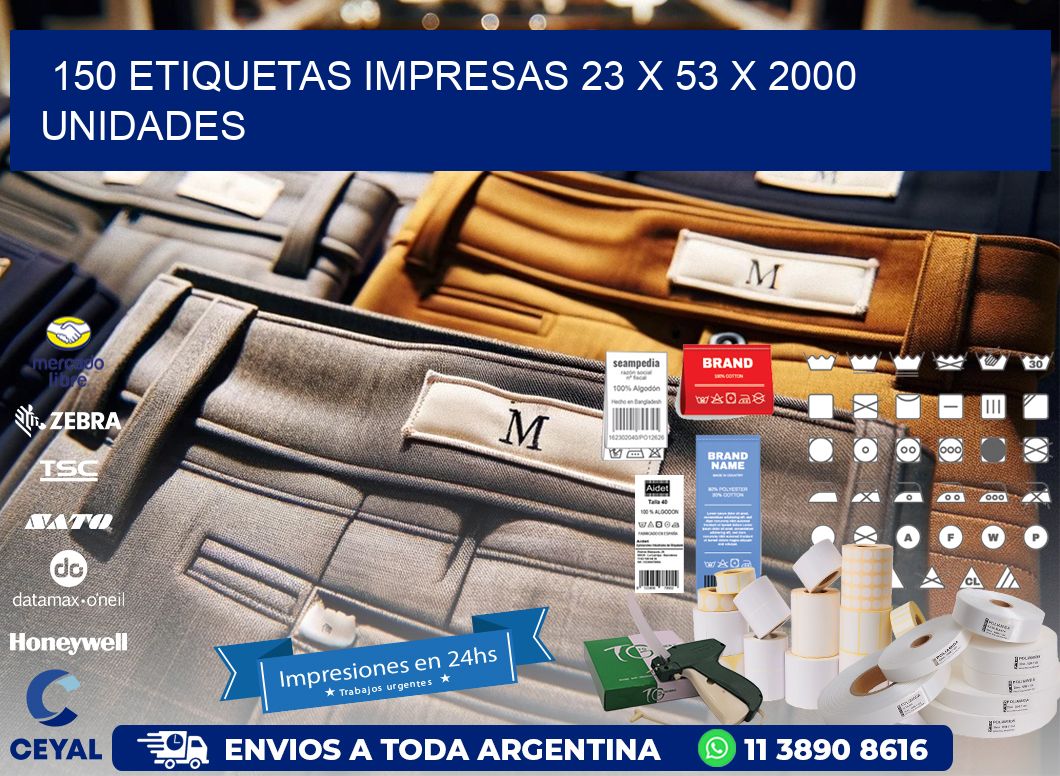 150 ETIQUETAS IMPRESAS 23 x 53 X 2000 UNIDADES