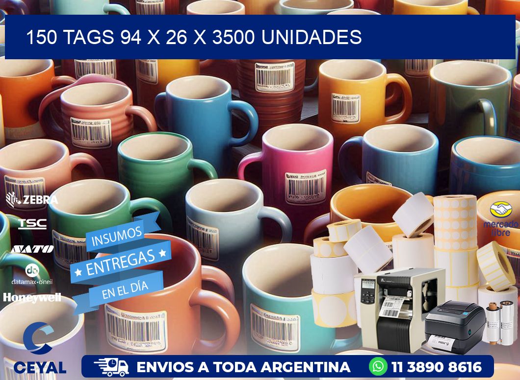 150 TAGS 94 x 26 X 3500 UNIDADES