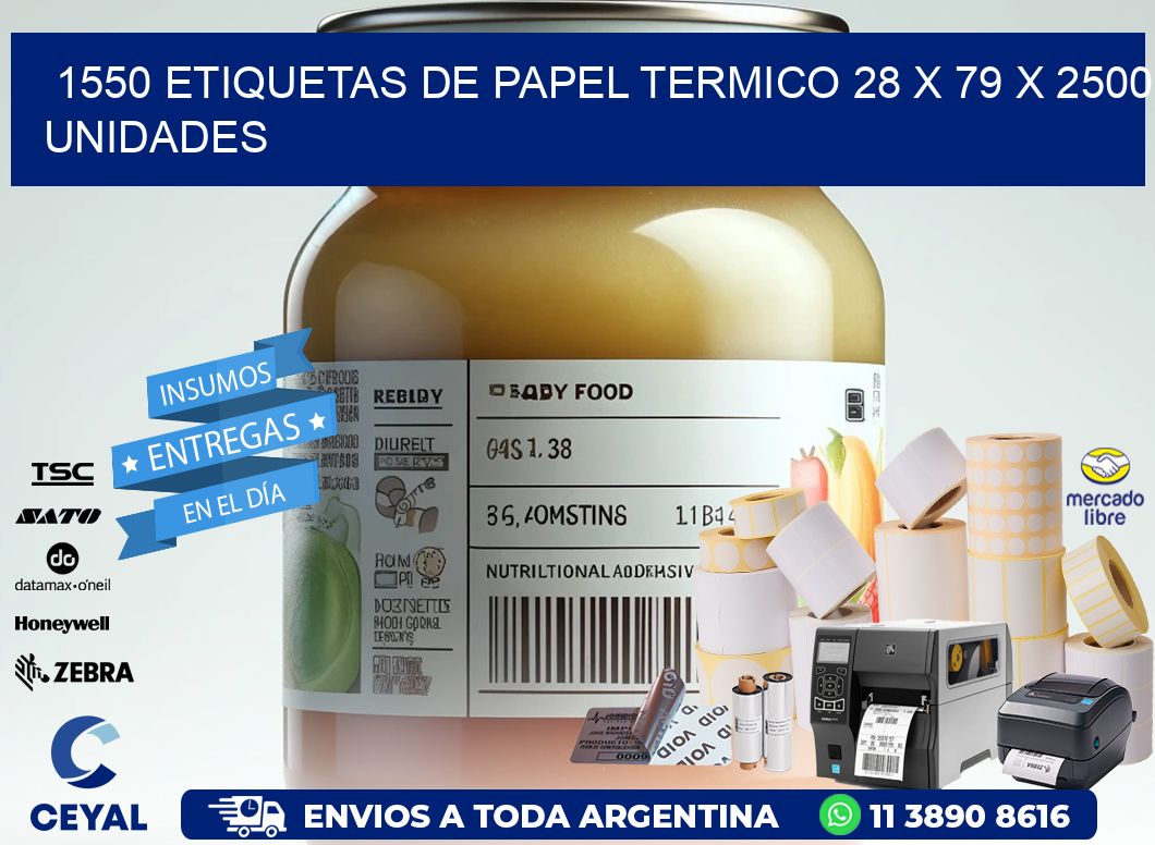 1550 ETIQUETAS DE PAPEL TERMICO 28 x 79 X 2500 UNIDADES