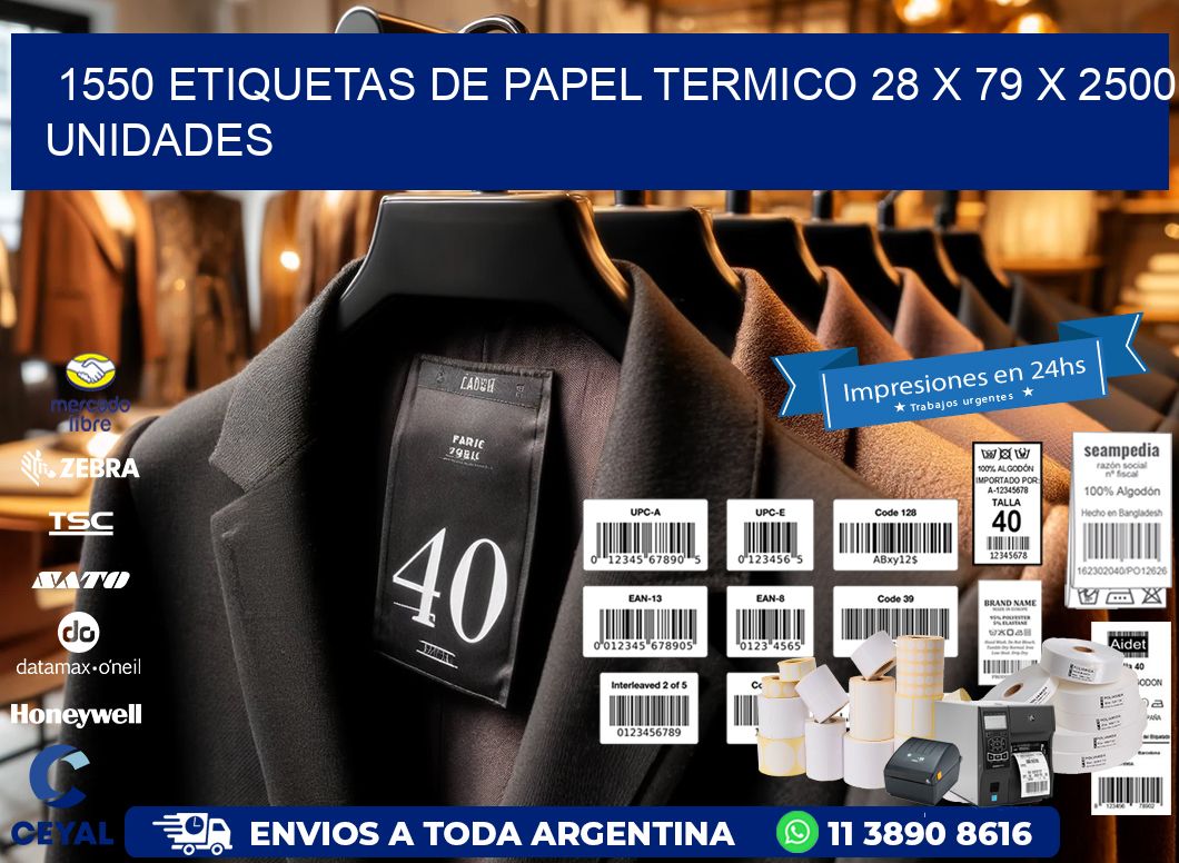 1550 ETIQUETAS DE PAPEL TERMICO 28 x 79 X 2500 UNIDADES