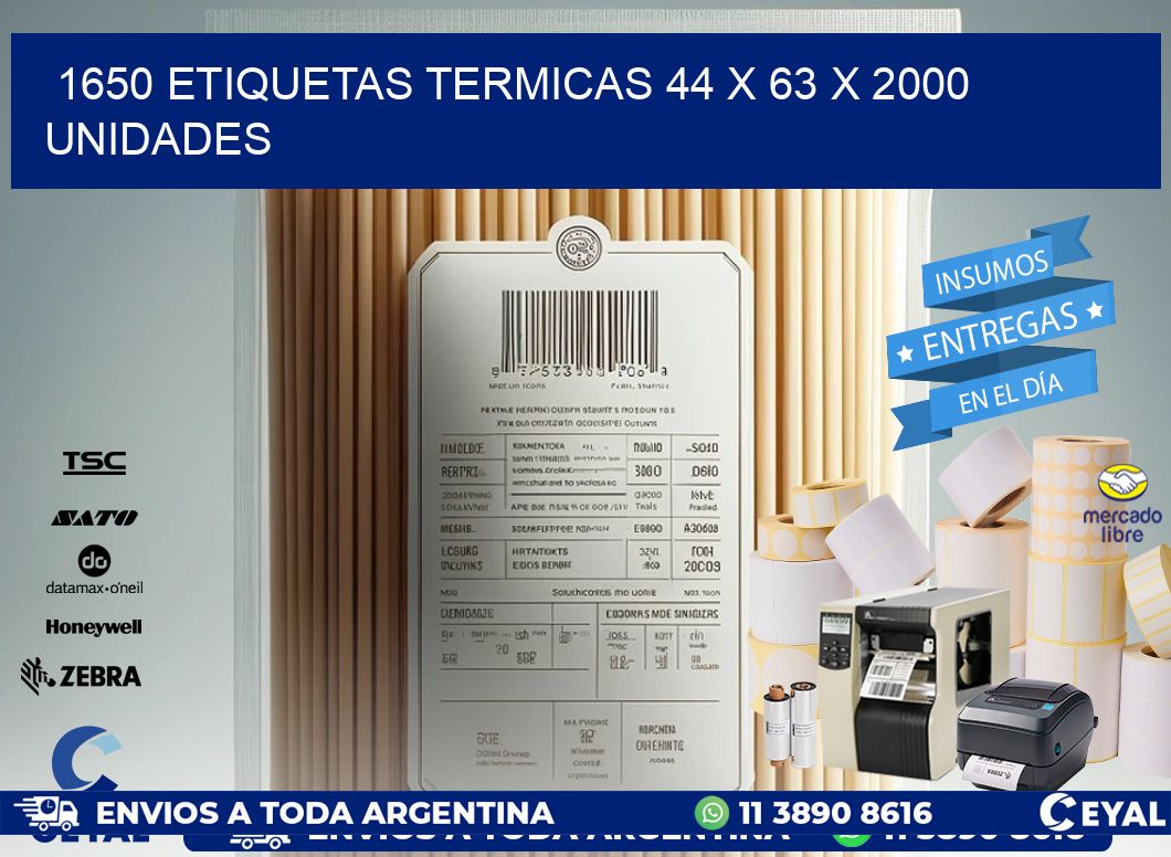 1650 ETIQUETAS TERMICAS 44 x 63 X 2000 UNIDADES