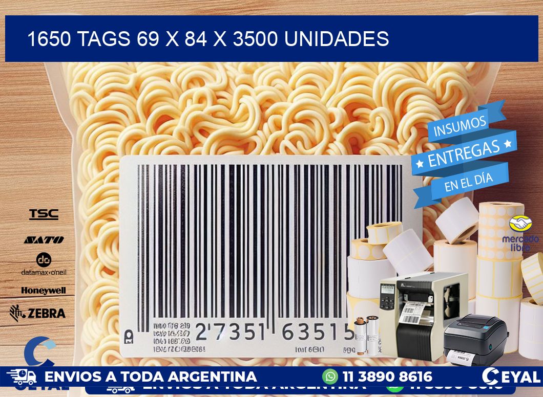 1650 TAGS 69 x 84 X 3500 UNIDADES