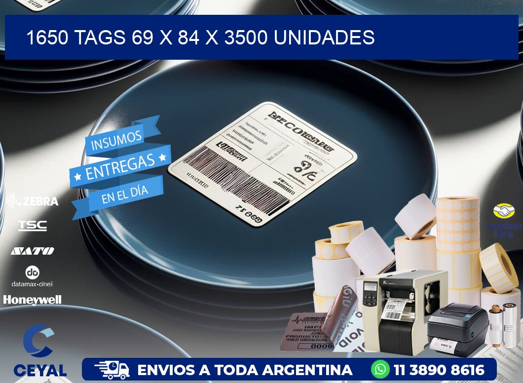 1650 TAGS 69 x 84 X 3500 UNIDADES