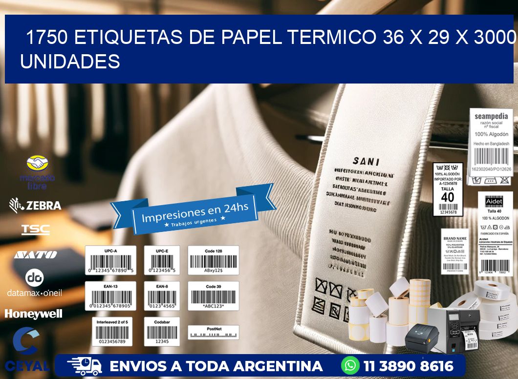 1750 ETIQUETAS DE PAPEL TERMICO 36 x 29 X 3000 UNIDADES