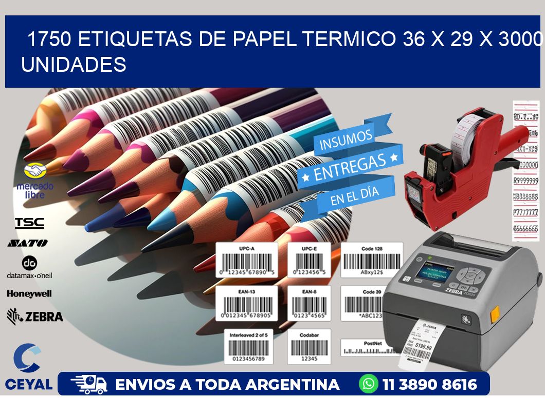 1750 ETIQUETAS DE PAPEL TERMICO 36 x 29 X 3000 UNIDADES