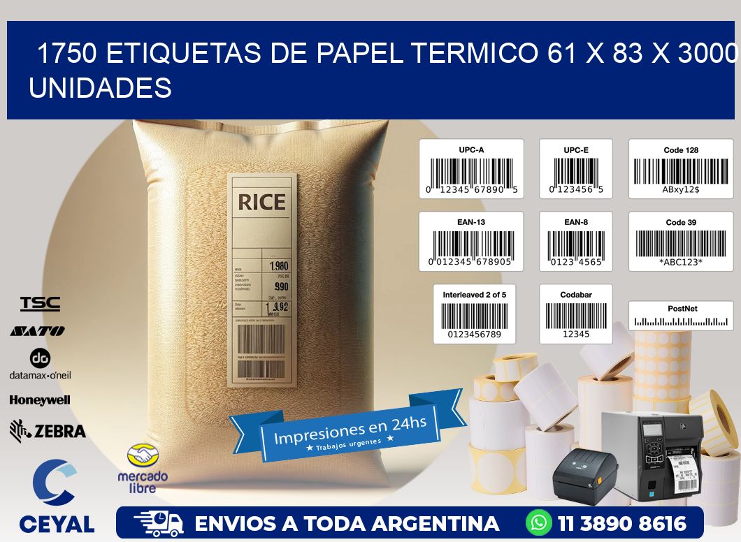 1750 ETIQUETAS DE PAPEL TERMICO 61 x 83 X 3000 UNIDADES