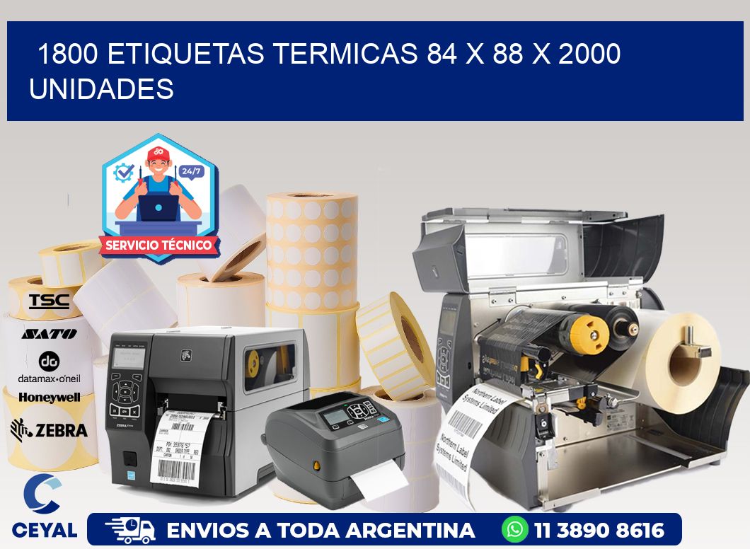 1800 ETIQUETAS TERMICAS 84 x 88 X 2000 UNIDADES