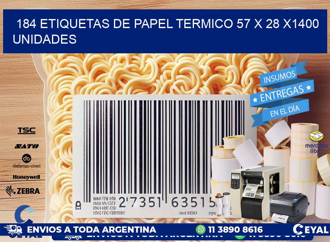 184 ETIQUETAS DE PAPEL TERMICO 57 x 28 X1400 UNIDADES