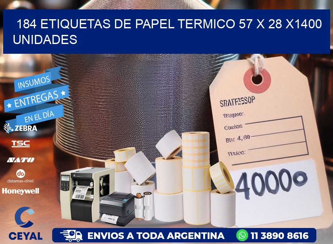 184 ETIQUETAS DE PAPEL TERMICO 57 x 28 X1400 UNIDADES