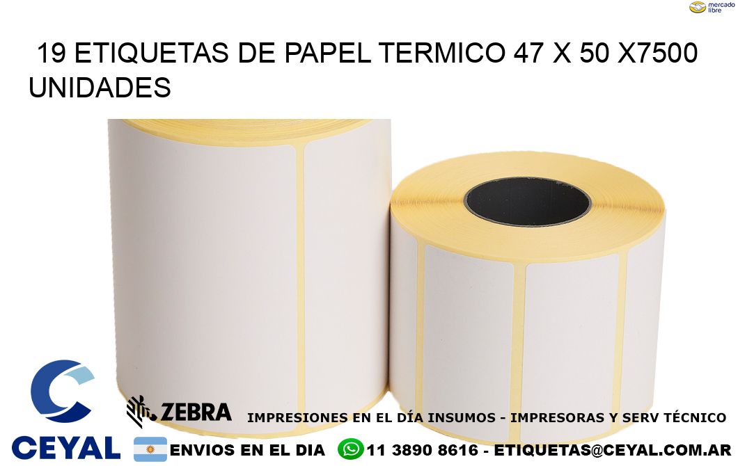 19 ETIQUETAS DE PAPEL TERMICO 47 x 50 X7500 UNIDADES