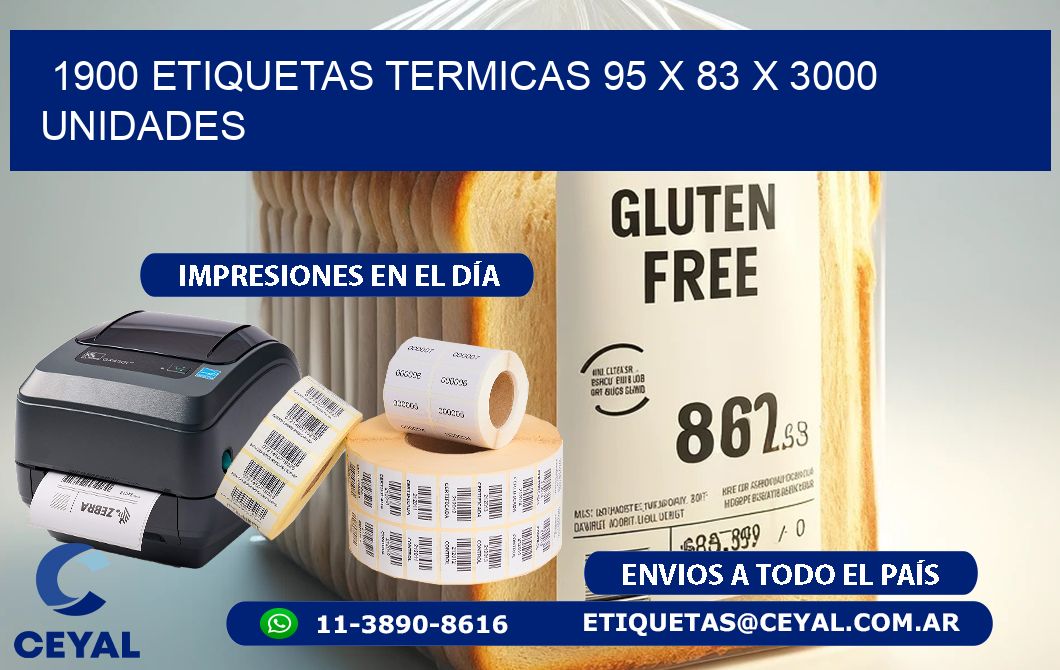 1900 ETIQUETAS TERMICAS 95 x 83 X 3000 UNIDADES