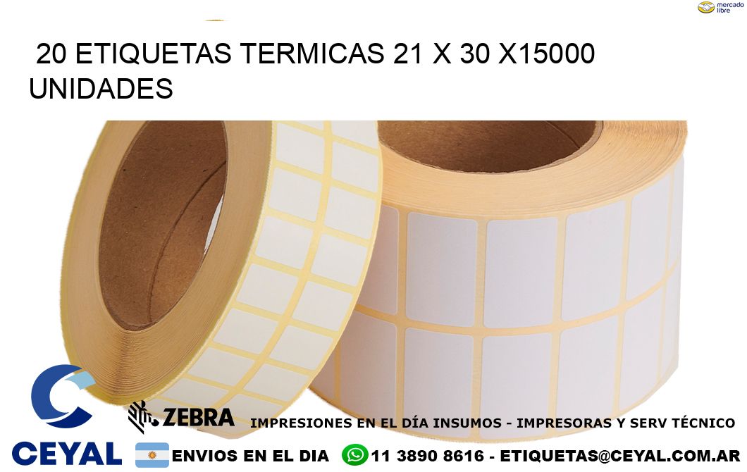 20 ETIQUETAS TERMICAS 21 x 30 X15000 UNIDADES