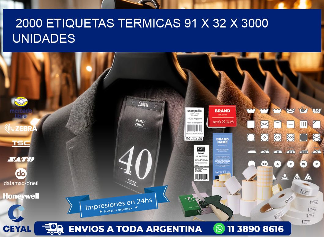 2000 ETIQUETAS TERMICAS 91 x 32 X 3000 UNIDADES