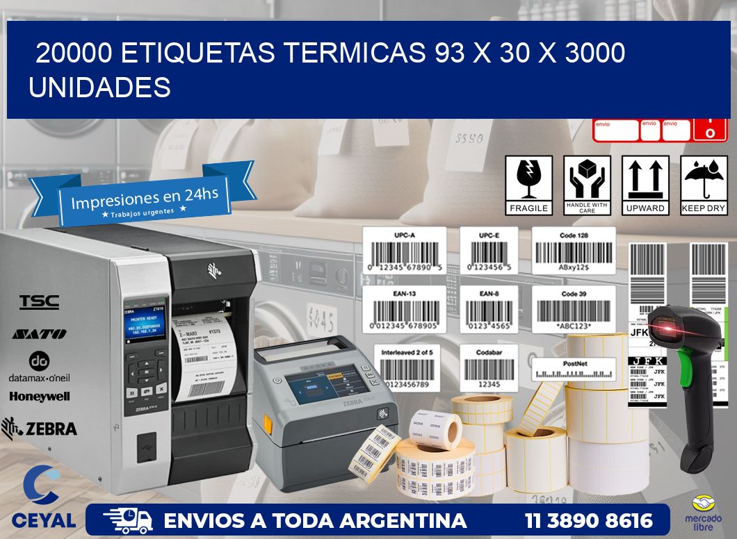 20000 ETIQUETAS TERMICAS 93 x 30 X 3000 UNIDADES