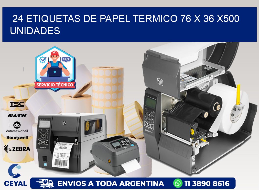 24 ETIQUETAS DE PAPEL TERMICO 76 x 36 x500 UNIDADES