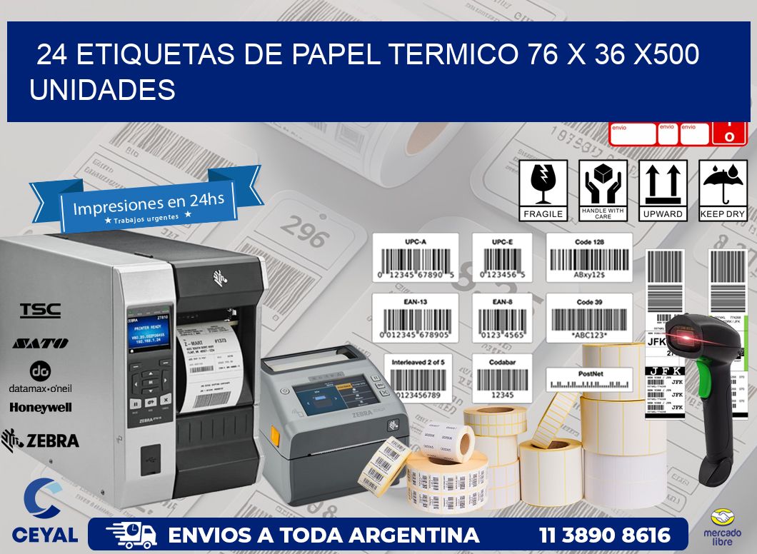 24 ETIQUETAS DE PAPEL TERMICO 76 x 36 x500 UNIDADES