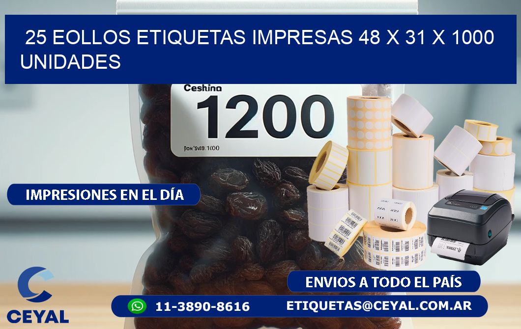 25 EOLLOS ETIQUETAS IMPRESAS 48 x 31 X 1000 UNIDADES