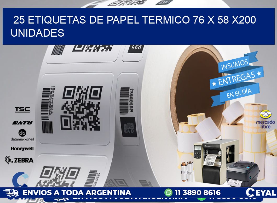 25 ETIQUETAS DE PAPEL TERMICO 76 x 58 x200 UNIDADES