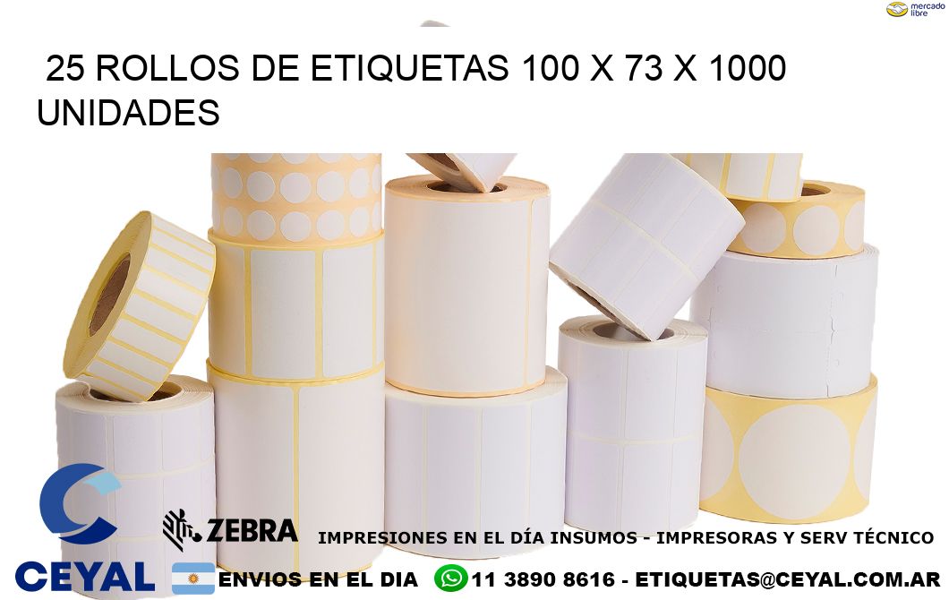 25 ROLLOS DE ETIQUETAS 100 x 73 X 1000 UNIDADES