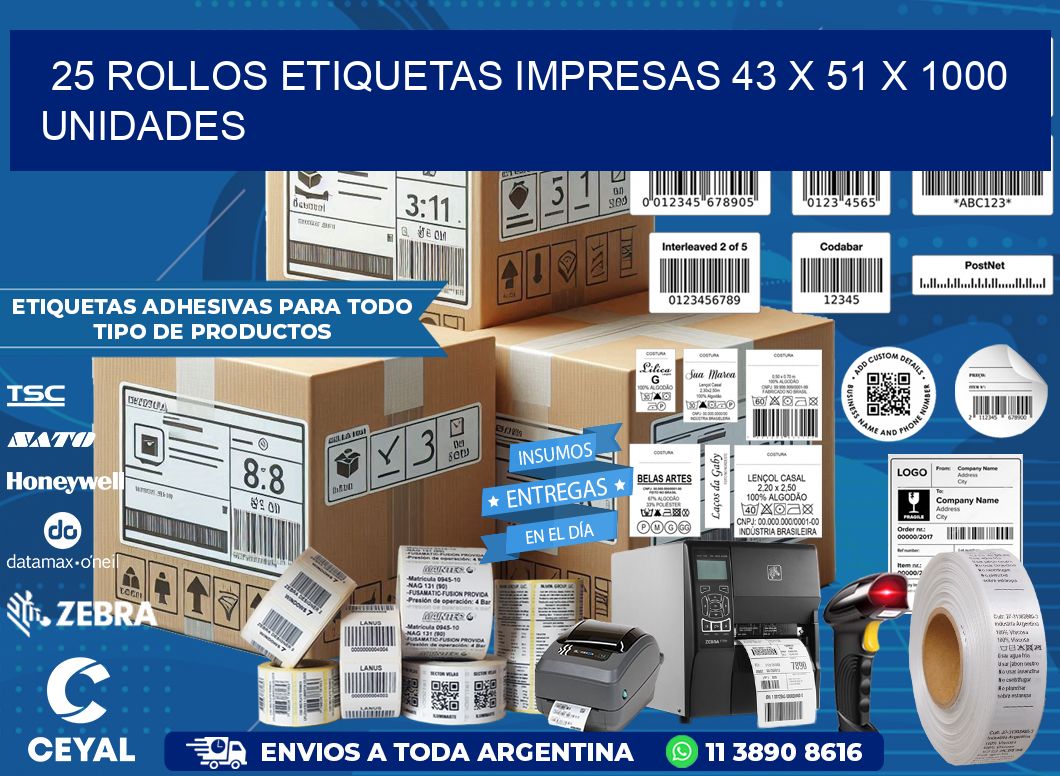 25 ROLLOS ETIQUETAS IMPRESAS 43 x 51 X 1000 UNIDADES